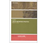 Logica metafisica politica. Hegel a Jena