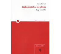 Logica modale e metafisica. Saggi aristotelici