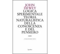 Logica sperimentale. Teoria naturalistica della conoscenza e del pensiero