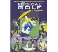 "Logical Golf: A Logical and Simple Guide to the Complex Art of Swinging a Golf Club Effectively" (Dvd) By Robert Baker