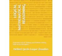 LOGICAL MATHEMATICAL REASONING: Unlocking Critical Thinking and Problem-Solving Skills Across Disciplines