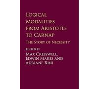Logical Modalities from Aristotle to Carnap: The Story of Necessity