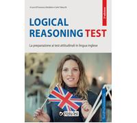 Logical reasoning test. La preparazione ai test attitudinali in lingua ing...