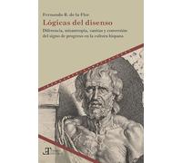 Lógicas del disenso : diferencia, misantropía, vanitas y conversión del signo de progreso en la cultura hispana