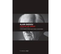 Logiche dei mondi. Vol. 2 - Badiou Alain