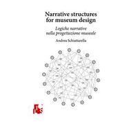 Logiche narrative nella progettazione museale. Ediz. italiana e inglese