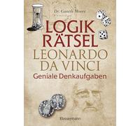 Logikrätsel - Leonardo da Vinci - Geniale Denkaufgaben - inspiriert vom Meister der Renaissance