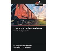 Logistica dello zucchero: Concetti, strategie e pratica