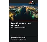 Logistica e gestione portuale: Porti ecologici e trasporti puliti