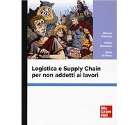 LOGISTICA E SUPPLY CHAIN PER NON ADDETTI AI LAVORI - PALUMBO MICHELE, BELVEDERE