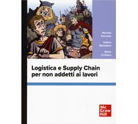 Logistica e supply chain per non addetti ai lavori - Palumbo Michele, Belv...