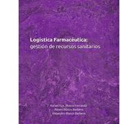 Logística Farmacéutica: gestión de recursos sanitarios