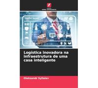Logística inovadora na infraestrutura de uma casa inteligente
