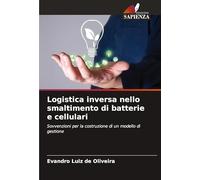 Logistica inversa nello smaltimento di batterie e cellulari: Sovvenzioni per la costruzione di un modello di gestione