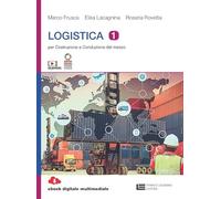 Logistica. Per costruzione e conduzione del mezzo. Per le Scuole superiori. Con Contenuto digitale (fornito elettronicamente) (Vol. 1)