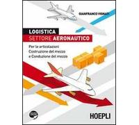 Logistica. Settore aeronautico. Per le articolazioni costruzione del mezzo e conduzione del mezzo