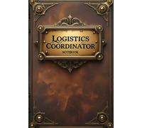 Logistics coordinator notebook: lined journal for men women coworker
