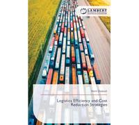 Logistics Efficiency and Cost Reduction Strategies