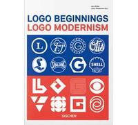 Logo beginnings. Logo modernism. 45th ed. Ediz. inglese, francese, tedesca