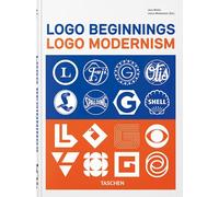 LOGO BEGINNINGS. LOGO MODERNISM. 45TH ED. EDIZ. INGLESE, FRANCESE, TEDESCA -