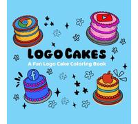 Logo Cakes: A Fun Logo Cake Coloring Book