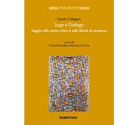 Logo e dialogo. Saggio sullo spirito critico e sulla libertà di coscienza