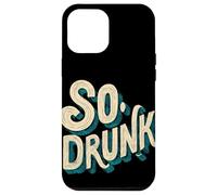 Logo Pretty So Drunk per uomo e donna Custodia per iPhone 12 Pro Max