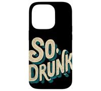 Logo Pretty So Drunk per uomo e donna Custodia per iPhone 14 Pro