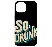 Logo Pretty So Drunk per uomo e donna Custodia per iPhone 15