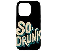 Logo Pretty So Drunk per uomo e donna Custodia per iPhone 15 Pro