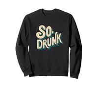 Logo Pretty So Drunk per Uomo e Donna Felpa