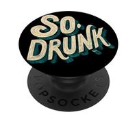 Logo Pretty So Drunk per uomo e donna PopSockets PopGrip Adesivo