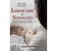 Logocare e neonato. Sostegno all'allattamento e frenulo linguale alterato. Con espansione online