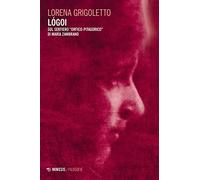 Lógoi. Sul sentiero «orfico-pitagorico» di María Zambrano