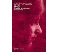 Lógoi. Sul sentiero «orfico-pitagorico» di María Zambrano