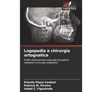Logopedia e chirurgia ortognatica: Profilo miofunzionale orofacciale dei pazienti sottoposti a chirurgia ortognatica