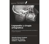 Logopedia y cirugía ortognática: Perfil miofuncional orofacial de pacientes sometidos a cirugía ortognática