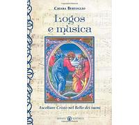 Logos e musica: Ascoltare Cristo nel Bello dei suoni [Paperback] [Apr 01, 2014]