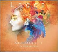 Logos - Meditation Ii - Le Chant De L'Ame