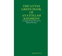 LogoStar Press THE LITTLE GREEN BOOK OF AYATOLLAH KHOMEINI: Translat (Tascabile)