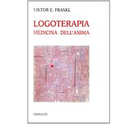 Logoterapia medicina dell'anima [Paperback] [Nov 01, 2001] Frankl, Viktor E. and