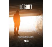 Logout di Maria Rosaria Angellotti, 2016, Lettere Animate Editore