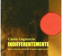 Loguercio, Canio - Indifferentemente