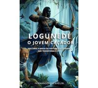 LOGUNEDÉ: O JOVEM CAÇADOR: 14