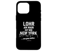 Lohr am Main è come New York... solo diverso Lohr sul Main Custodia per iPhone 16 Pro Max