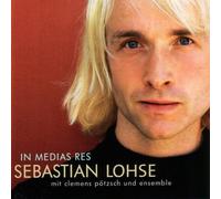 Lohse,Sebastian - In Medias Res