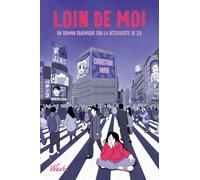 Loin de moi: Un roman graphique sur la découverte de soi