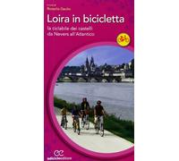 Loira in bicicletta. La ciclabile dei castelli da Nevers all'Atlantico