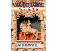 Loire Valley: Valley of the Kings ( Val de Loire : Vallée des Rois )