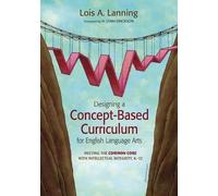 Lois A. Lanning Designing a Concept-Based Curriculum for English Lan (Tascabile)